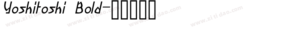 Yoshitoshi Bold字体转换